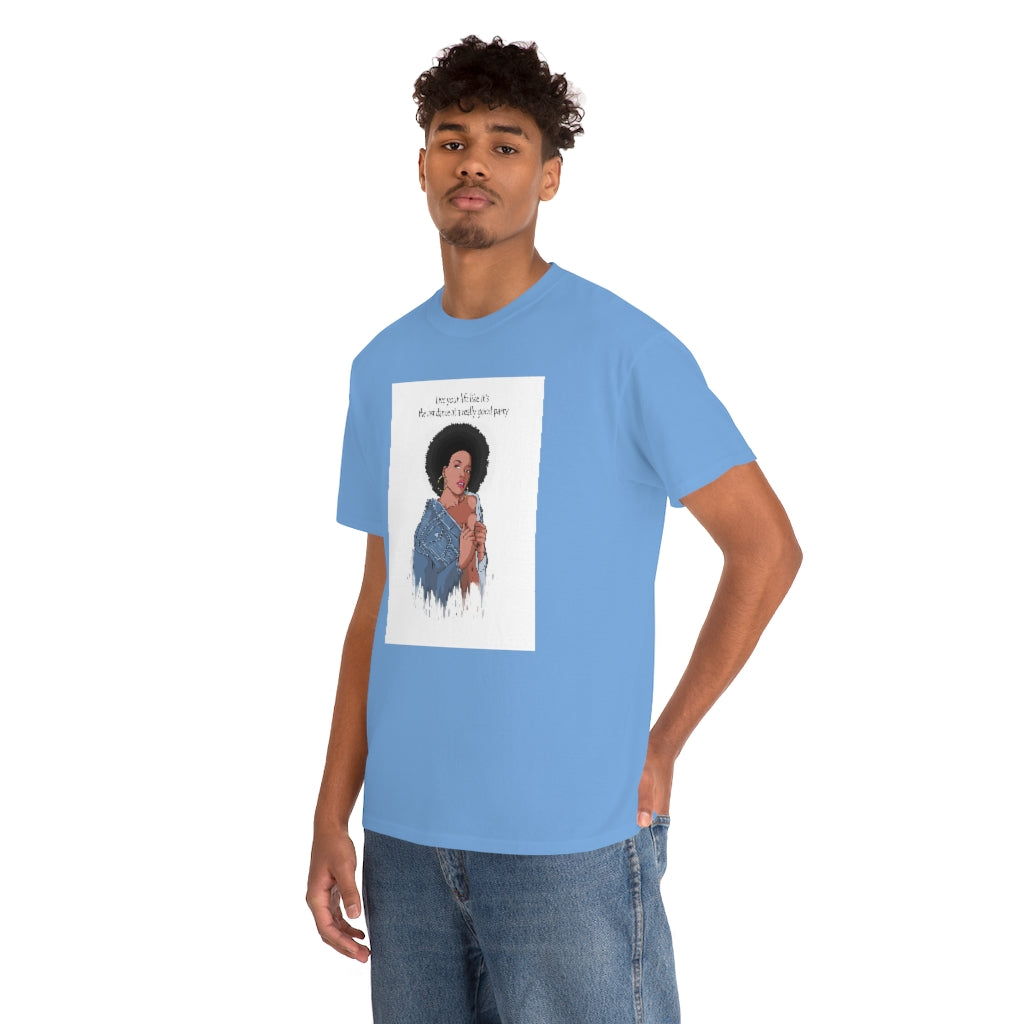 " Live Your Life ......"Unisex Heavy Cotton Tee