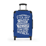 "Saying F*CK Off...." Suitcases