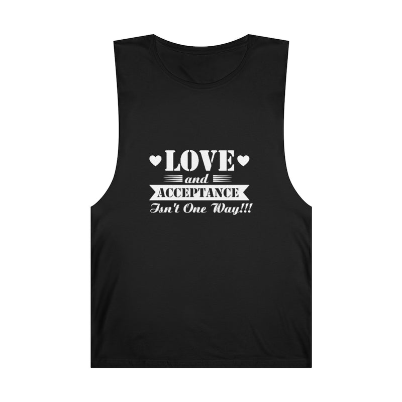 "Love and Acceptance Isn't One Way" Unisex Barnard Tank