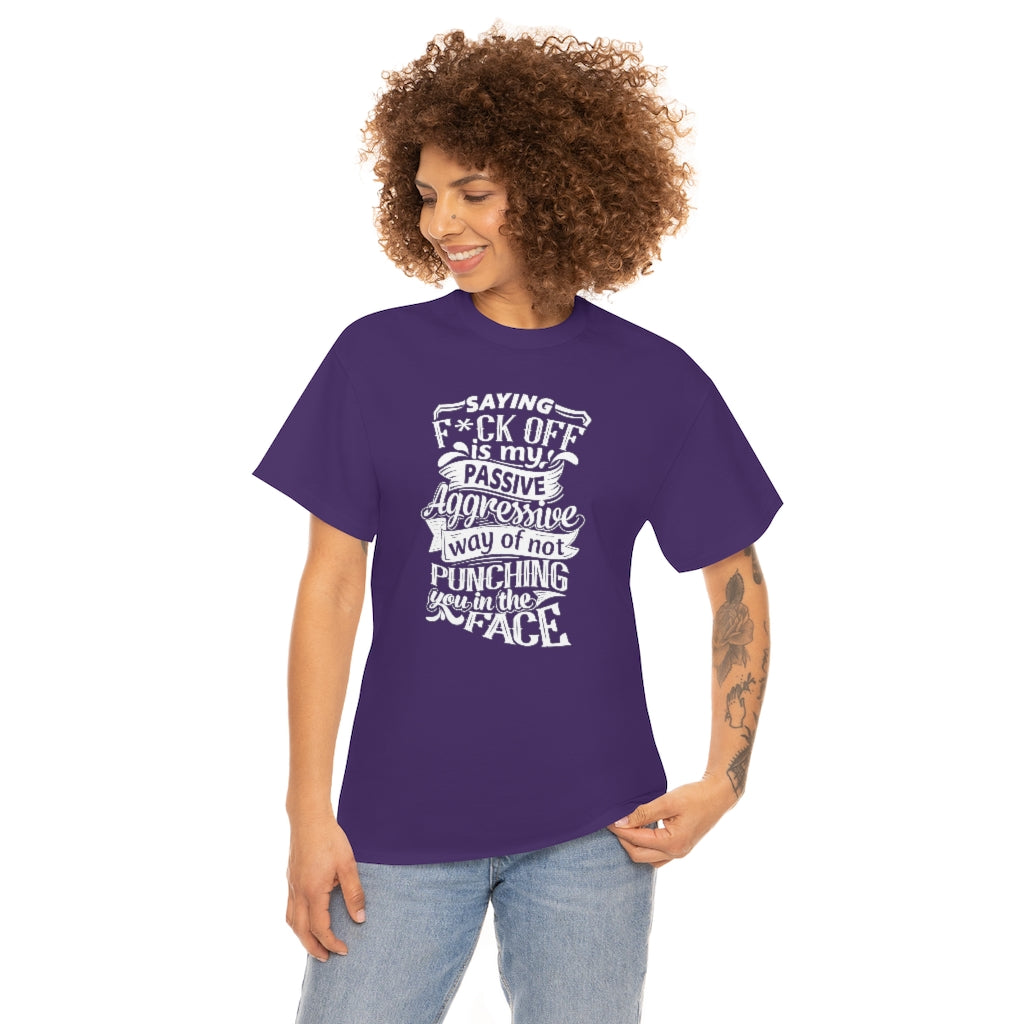 "Saying F*ck Off ..."  Unisex Heavy Cotton Tee