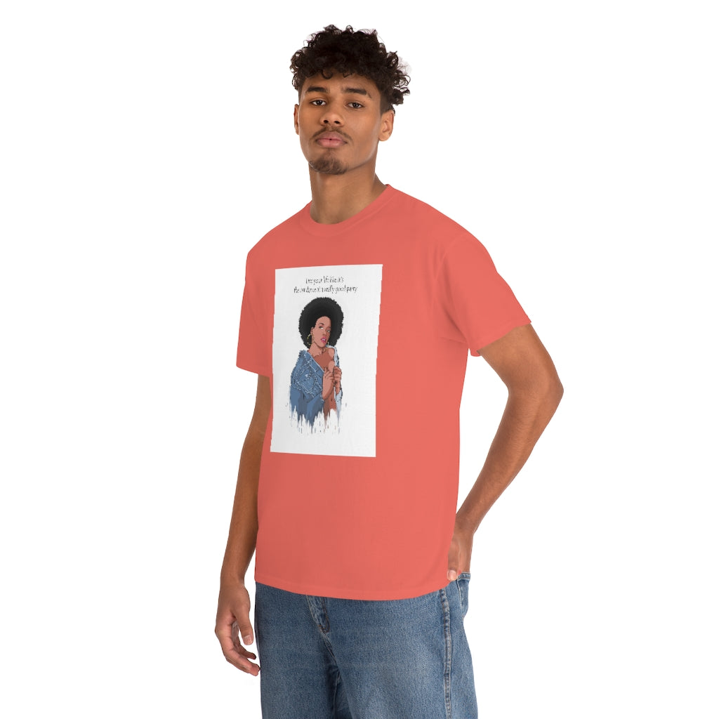 " Live Your Life ......"Unisex Heavy Cotton Tee