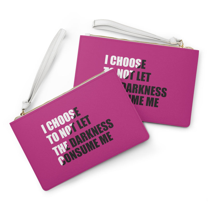 "I Choose Not To Let The Darkness Consume Me 4" Clutch Purse