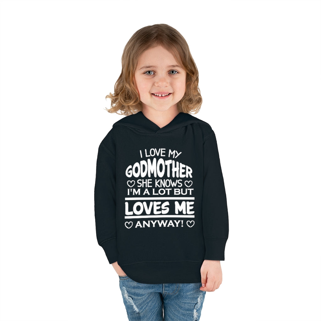 "I Love My Godmother...." Toddler Pullover Fleece Hoodie