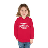 "I'm Exhausted PERIOD" Toddler Pullover Fleece Hoodie