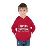 "Love And Acceptance Isn't One Way" Toddler Pullover Fleece Hoodie