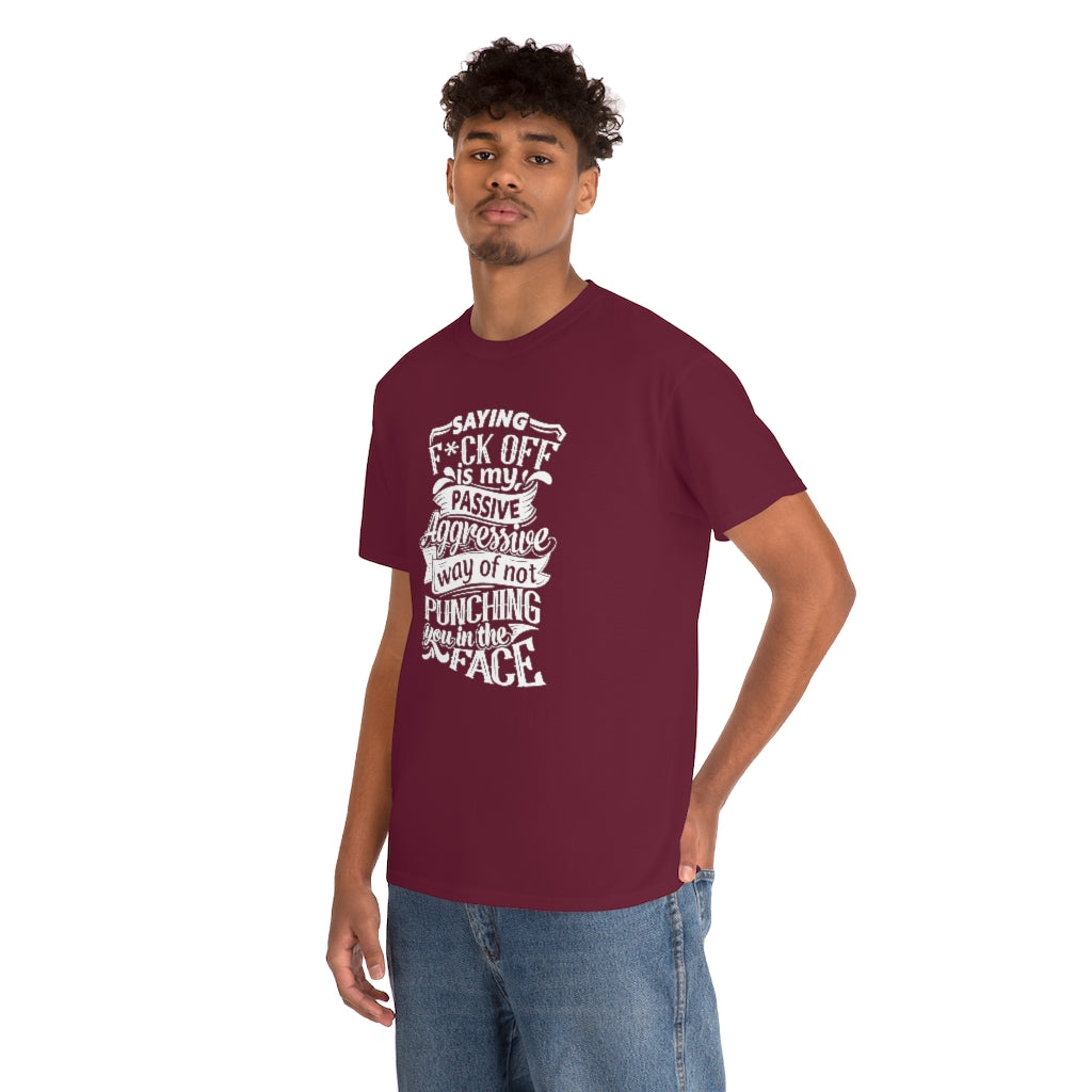 "Saying F*ck Off ..."  Unisex Heavy Cotton Tee