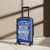 "Saying F*CK Off...." Suitcases