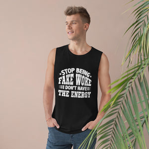 "Stop Being Fake Woke...." Unisex Barnard Tank