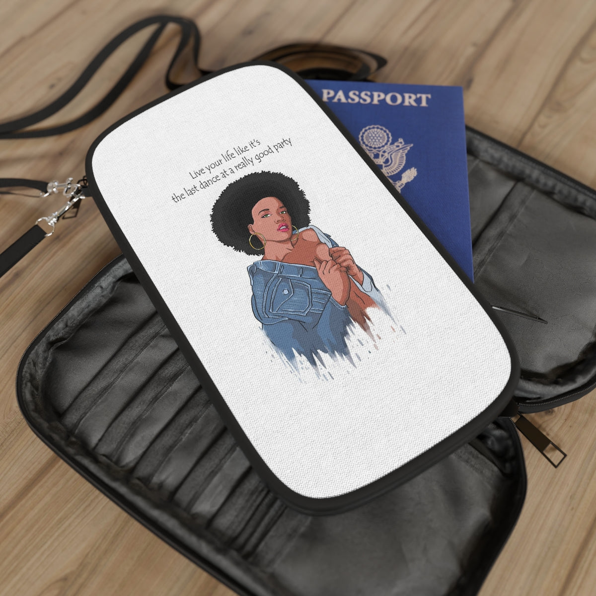 " Live Your Life Like It's The Last Dance At A Really Good Party" Passport Wallet