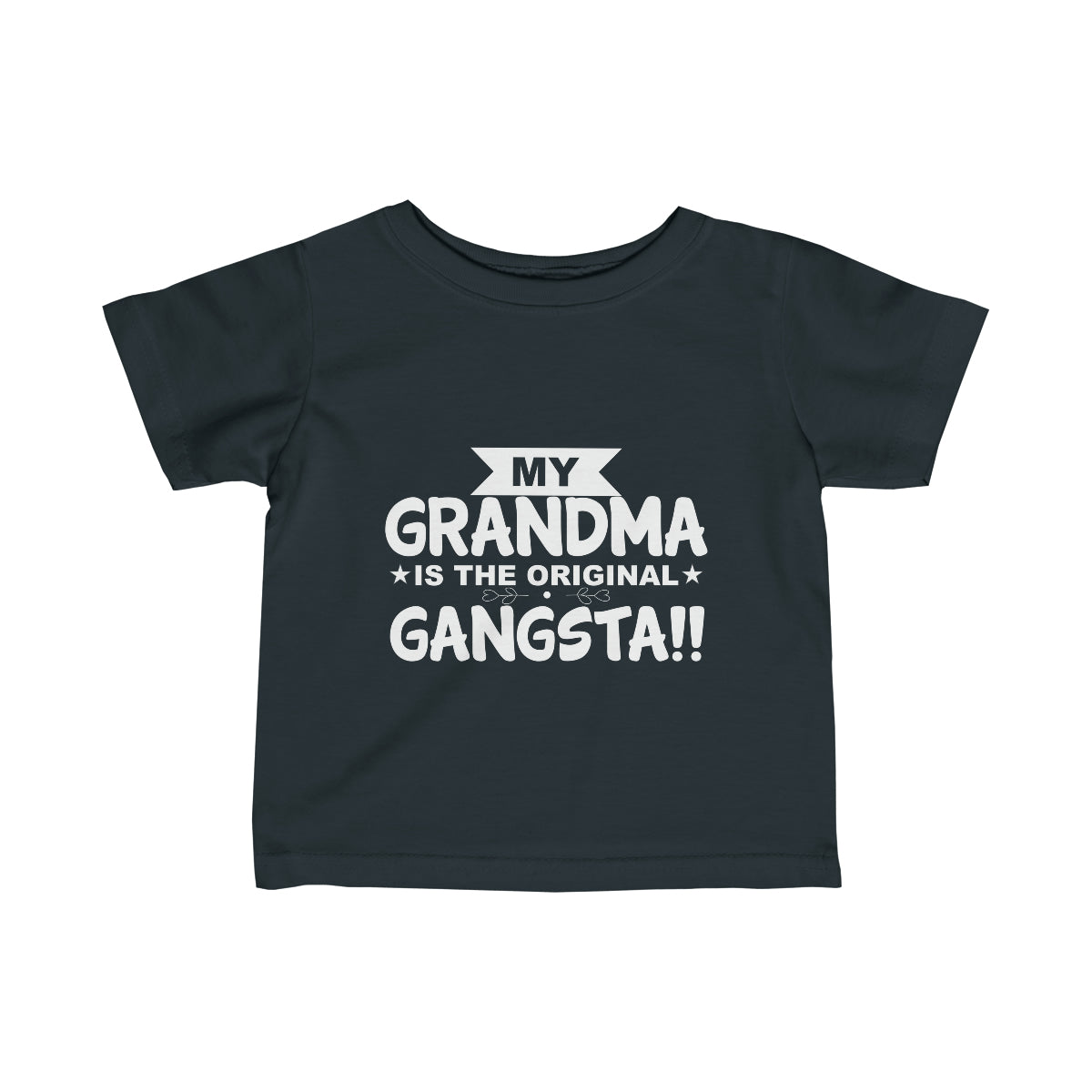"My Grandma Is The Original Gangsta" Infant Fine Jersey Tee
