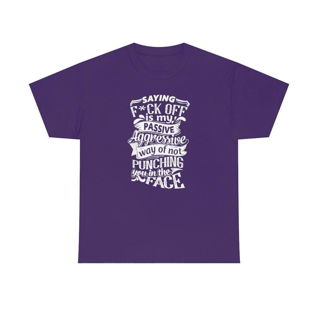 "Saying F*ck Off ..."  Unisex Heavy Cotton Tee