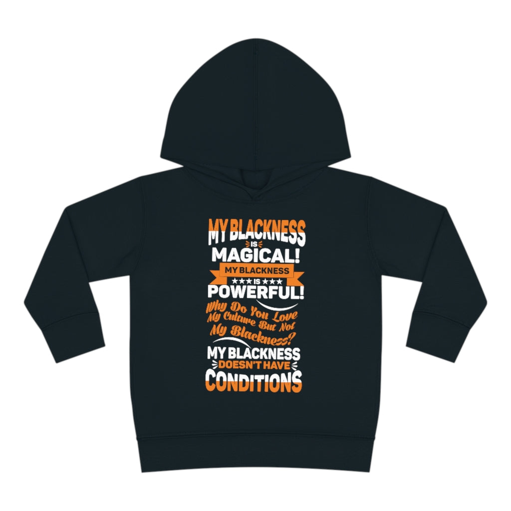 "My Blackness...." Toddler Pullover Fleece Hoodie
