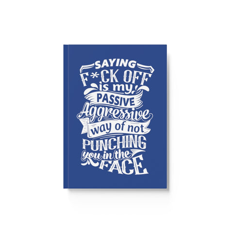 "Saying F*ck Off" Hard Backed Journal