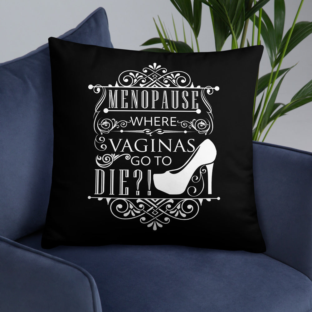 "Menopause....." Basic Pillow