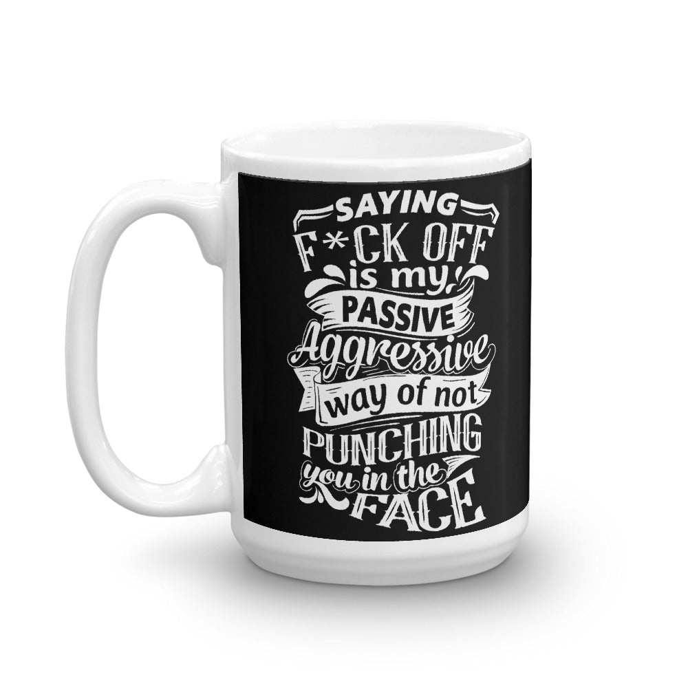"Saying F*ck Off" Mug