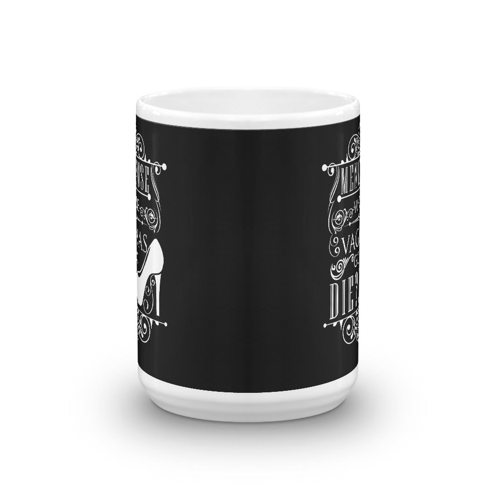 "Menopause..." Mug