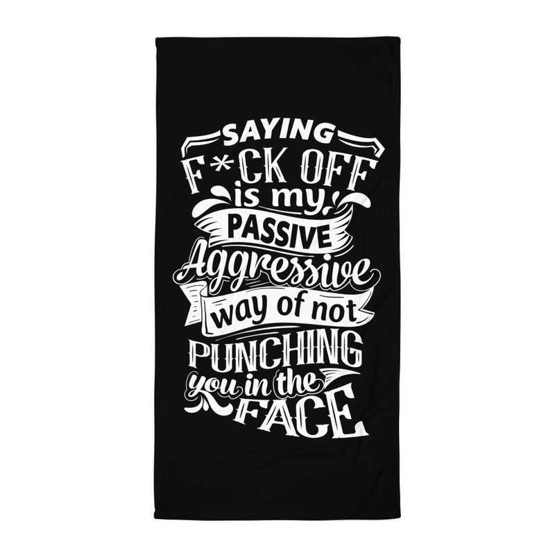 "Saying F*ck Off..." Towel
