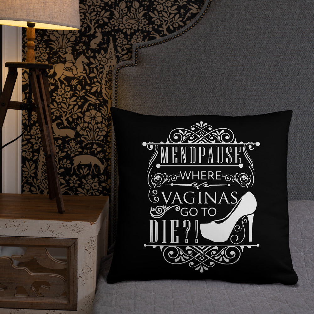 "Menopause....." Basic Pillow