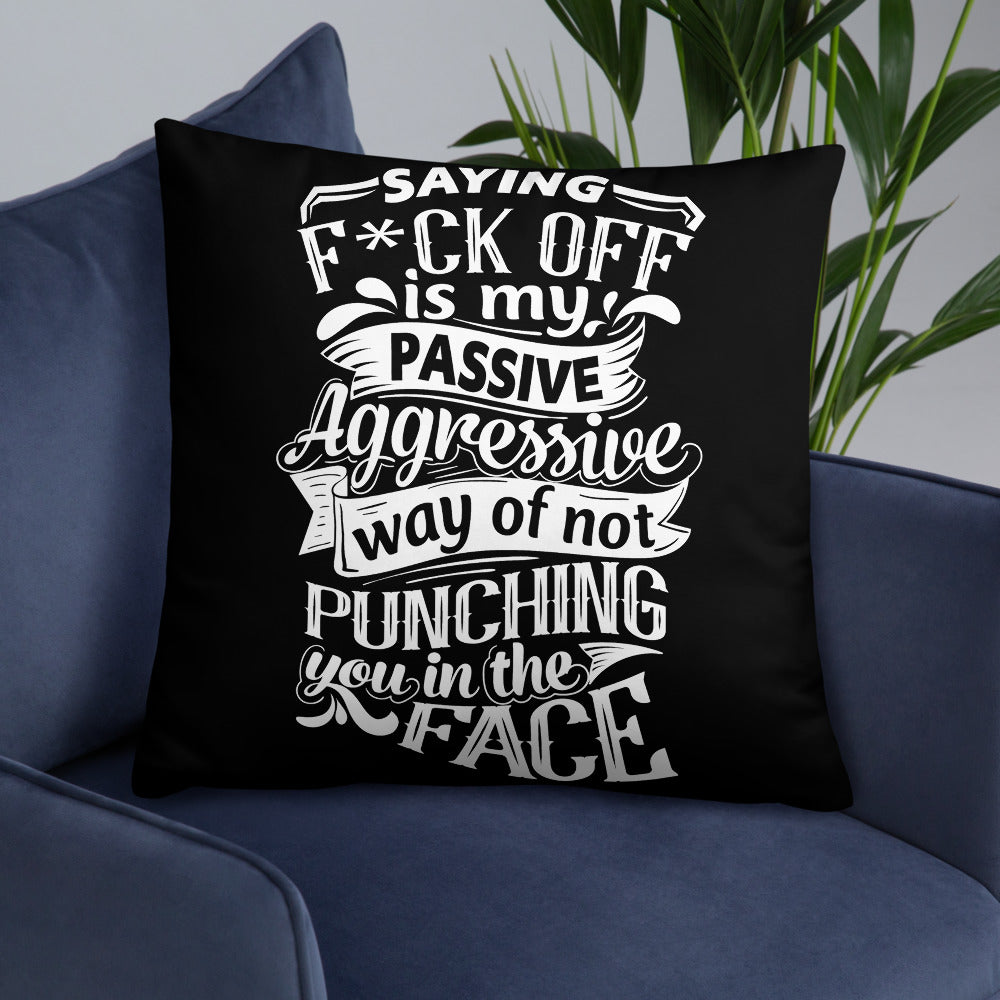 "Saying F*ck Off...:"  Basic Throw Pillow