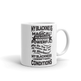 "My Blackness is Magical" Mug
