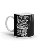 "Saying F*ck Off" Mug