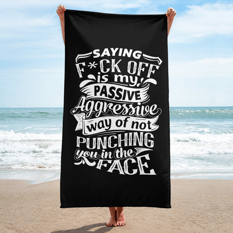 "Saying F*ck Off..." Towel