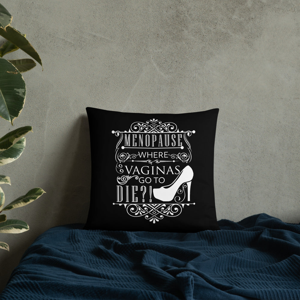 "Menopause....." Basic Pillow