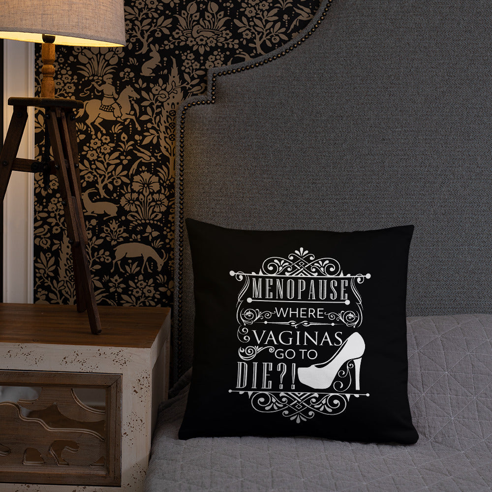 "Menopause....." Basic Pillow