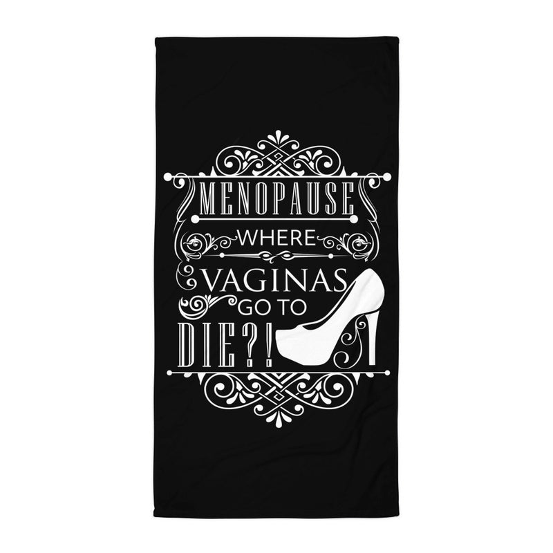 "Menopause..." Towel