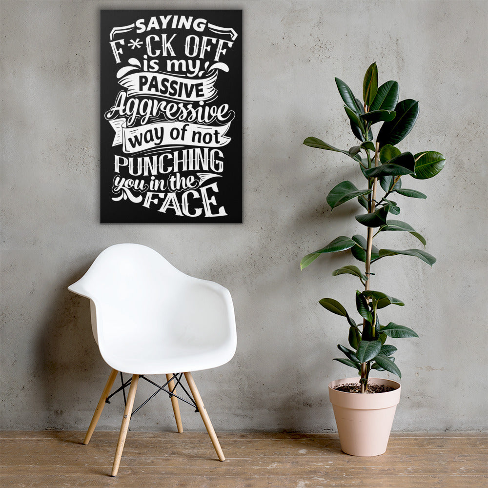 "Saying F*ck Off ..." Canvas