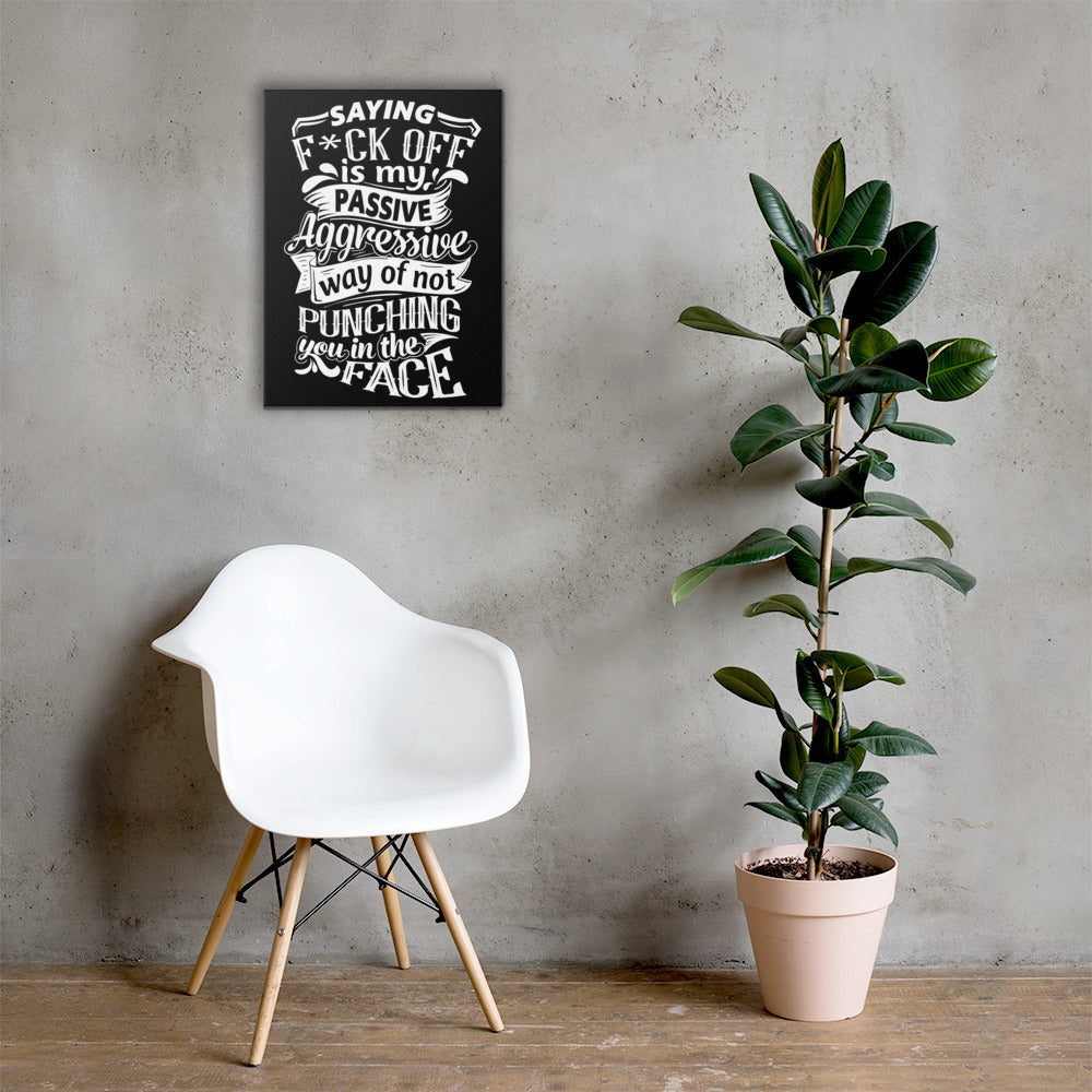 "Saying F*ck Off ..." Canvas