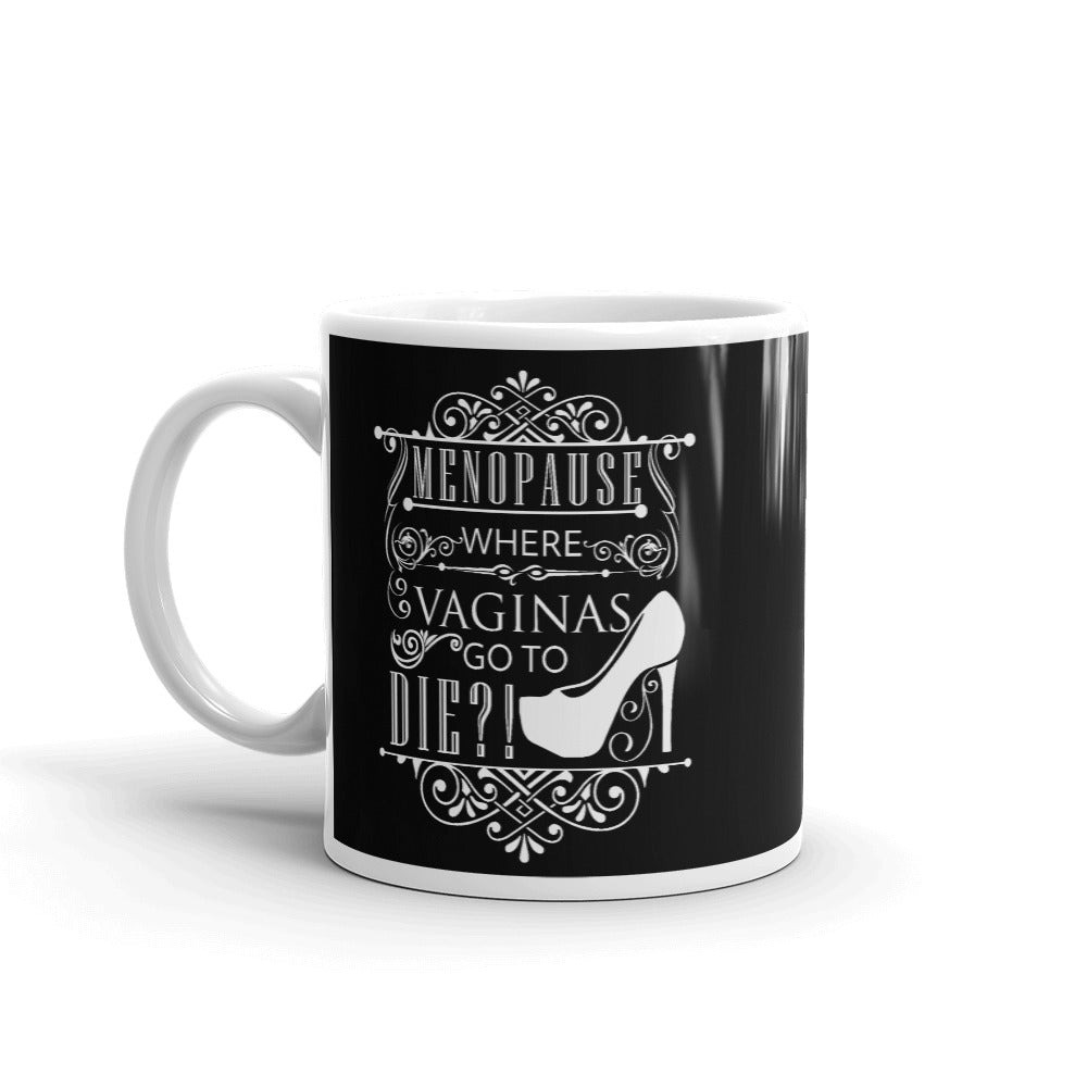 "Menopause..." Mug